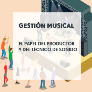 Gestión Musical - Productor y técnico de sonido